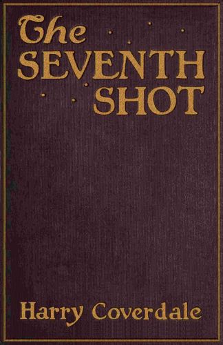 The seventh shot : A detective story Cover