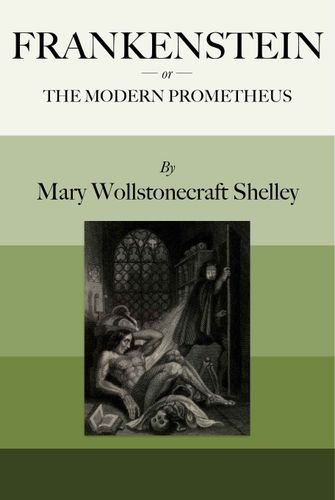 Frankenstein; Or, The Modern Prometheus Cover