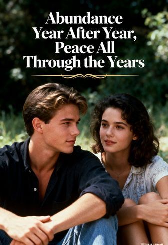 Abundance Year After Year, Peace All Through the Years
